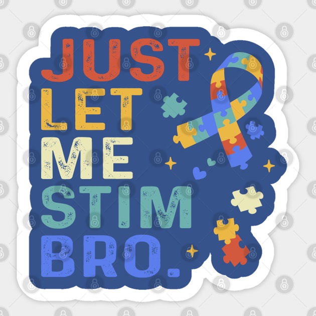 Just Let Me Stim Bro Sticker by Crayoon